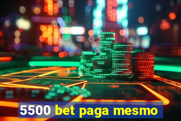 5500 bet paga mesmo